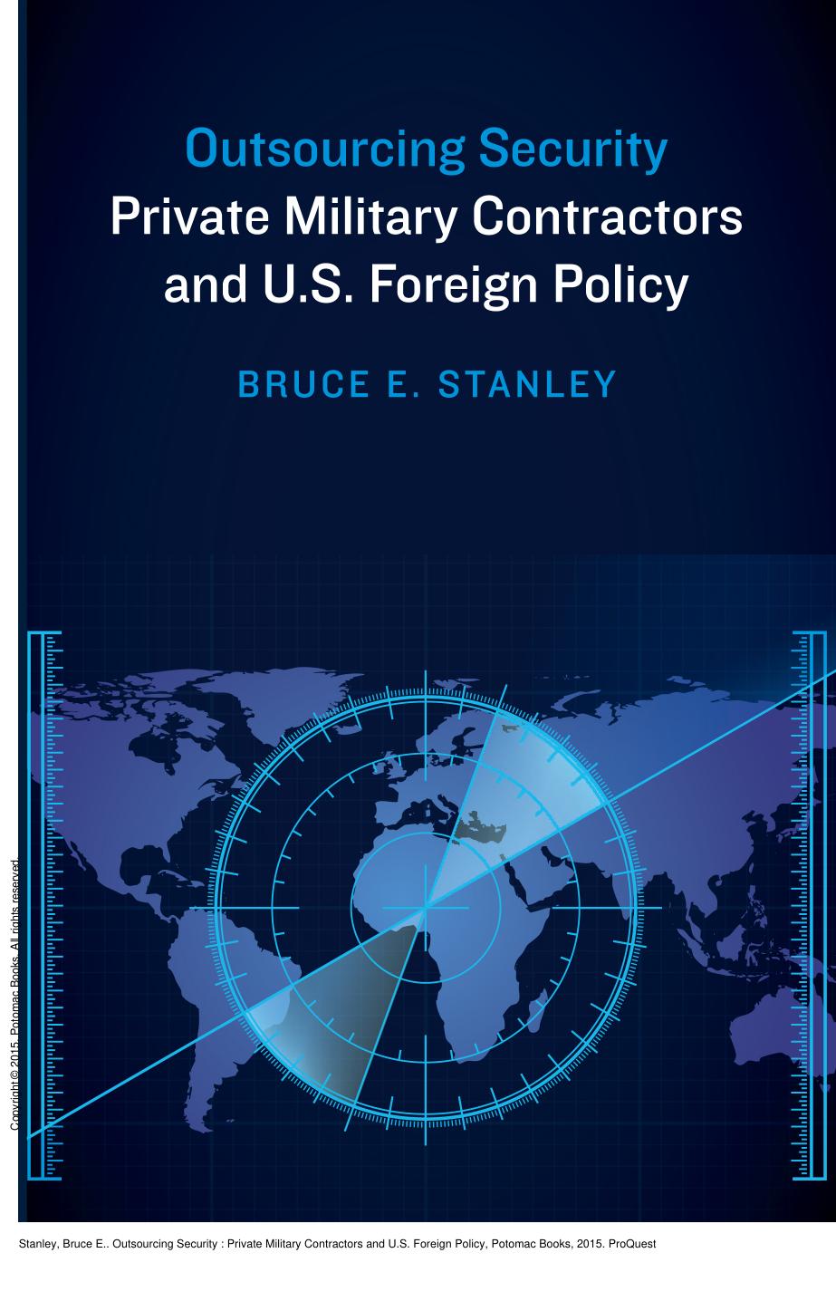 Outsourcing Security : Private Military Contractors and U.S. Foreign Policy by Bruce E. Stanley