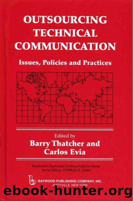 Outsourcing Technical Communication : Issues, Policies and Practices by Barry Thatcher; Carlos Evia