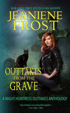 Outtakes From the Grave (Night Huntress #8) by Jeaniene Frost