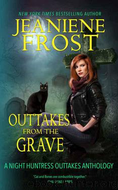 Outtakes from the Grave by Frost Jeaniene