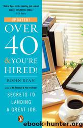 Over 40 & You're Hired! by Robin Ryan