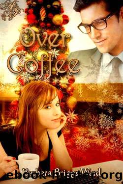 Over Coffee by Barbara Briggs Ward