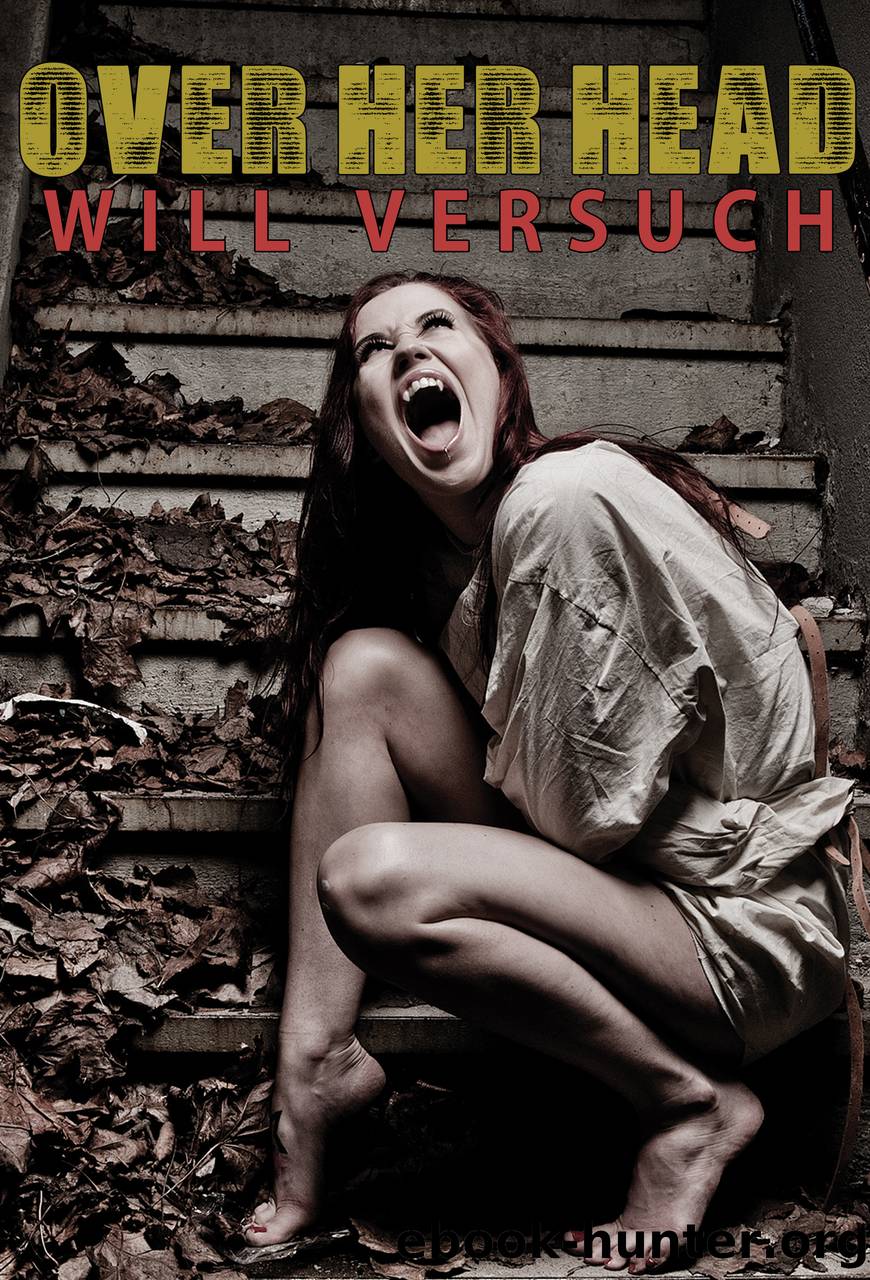 Over Her Head by Will Versuch