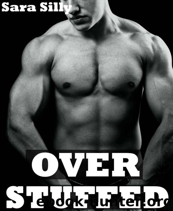 Over Stuffed (BWWM Menage First Time Tale Erotic Interracial Romance Story Black Woman White Men) by Sara Silly
