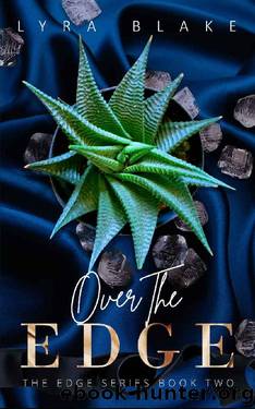 Over The Edge: The Edge Series Book Two by Lyra Blake