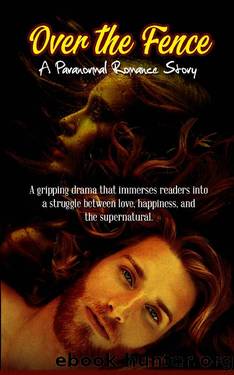 Over The Fence: A Paranormal Romance Story by Valerie Sicknick