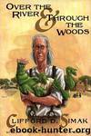 Over The River & Through The Woods by Clifford D. Simak