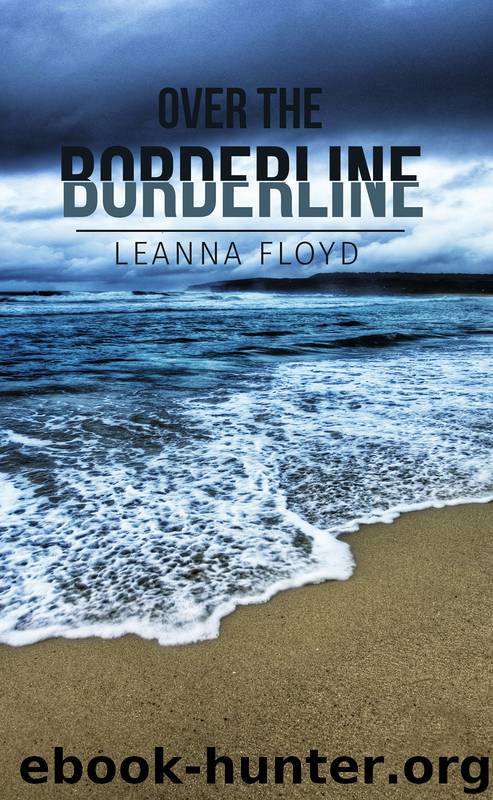 Over the Borderline by Leanna Floyd