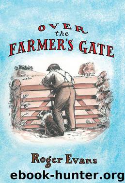 Over the Farmer's Gate by Roger Evans