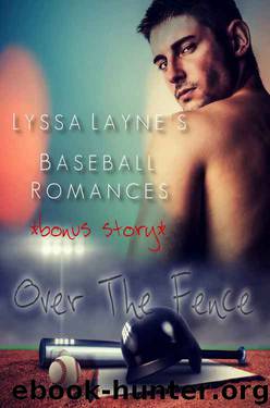 Over the Fence: Lyssa Layne's Baseball Romances by Lyssa Layne