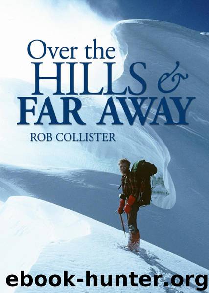 Over the Hills and Far Away by Rob Collister