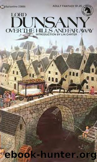 Over the Hills and far Away (1974) by Lord Dunsany