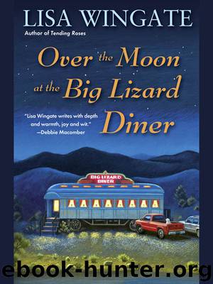 Over the Moon at the Big Lizard Diner by Lisa Wingate