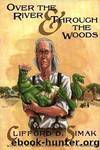 Over the River and Through the Woods by Simak Clifford D