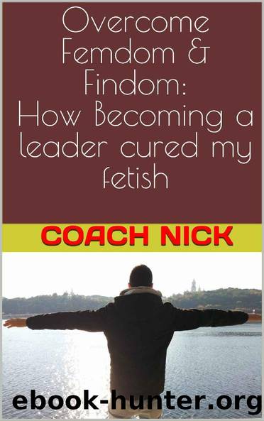 Overcome Femdom & Findom by Coach Nick