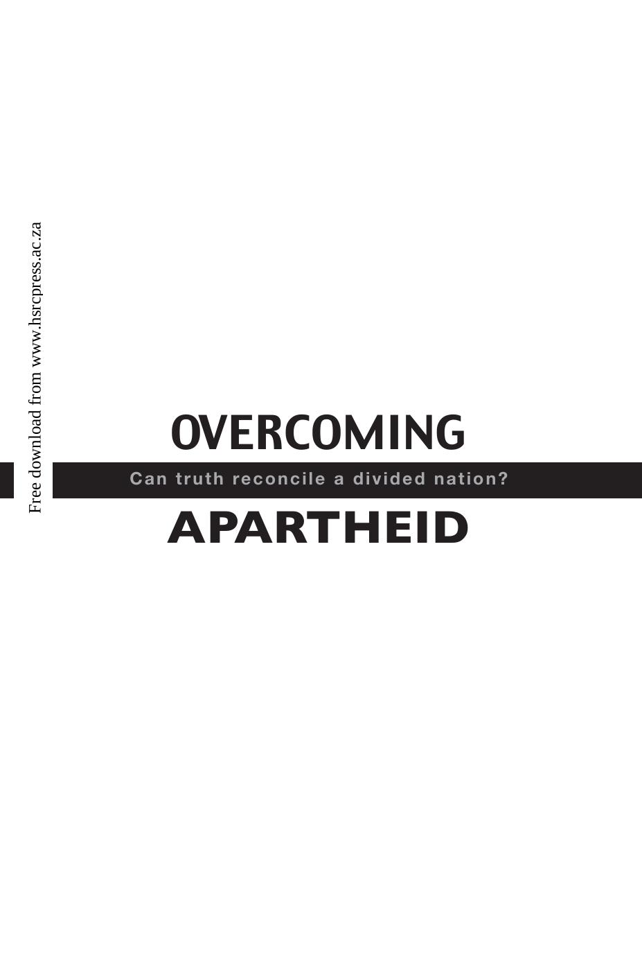 Overcoming Apartheid: Can Truth Reconcile a Divided Nation? by James L. Gibson