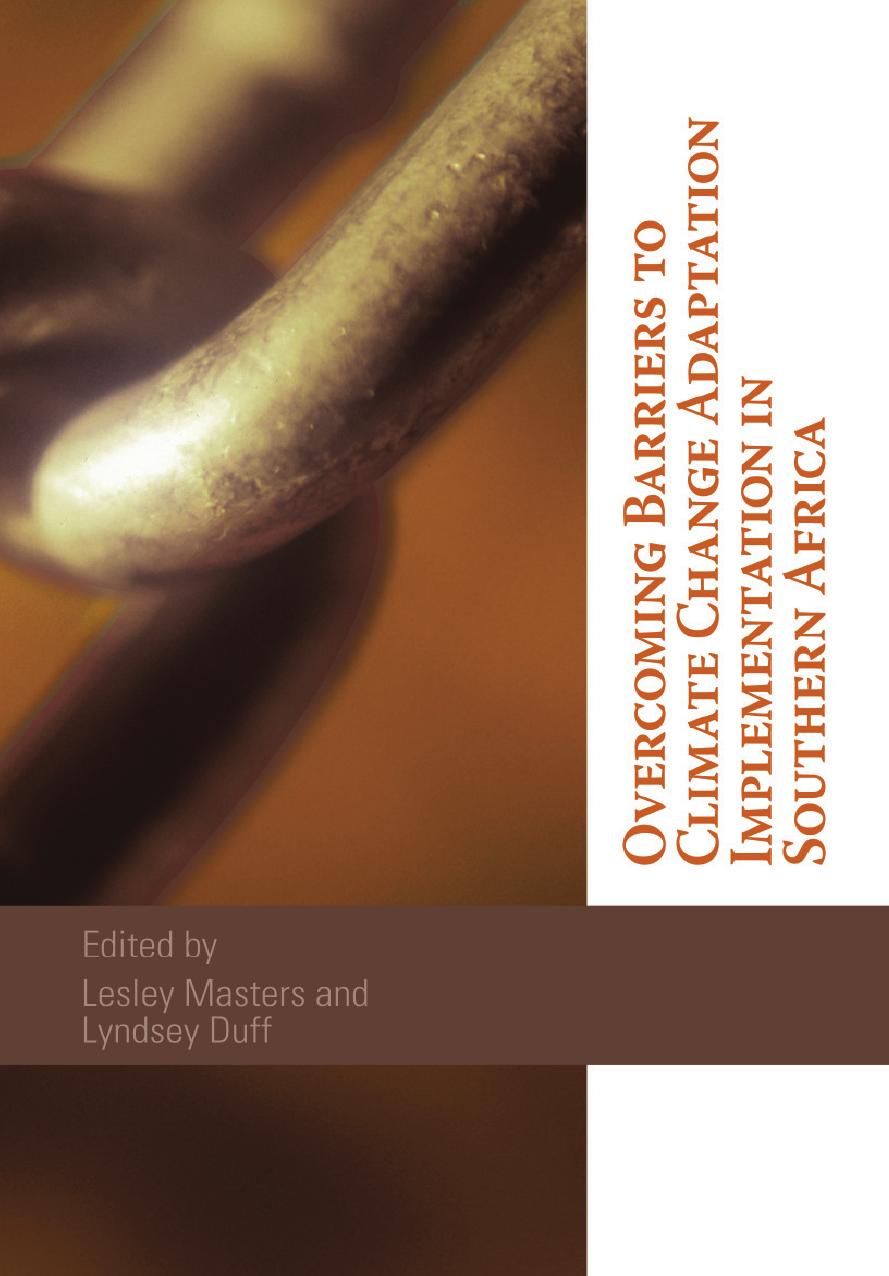Overcoming Barriers to Climate Change Adaptation Implementation in Southern Africa by Lesley Masters Lyndsey Duff