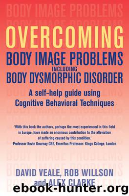 Overcoming Body Image Problems including Body Dysmorphic Disorder by Alex Clarke