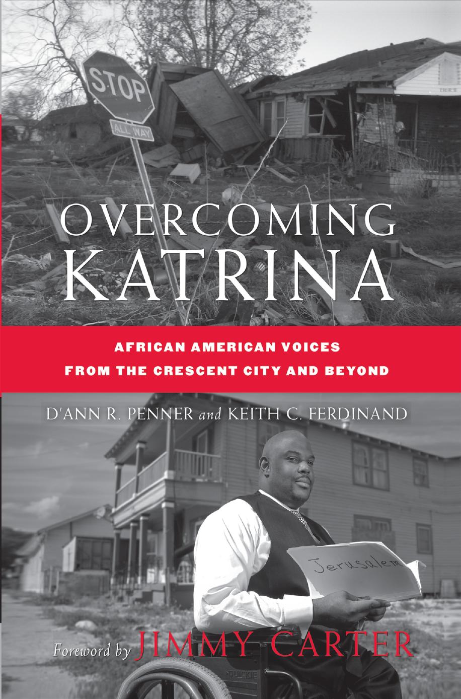 Overcoming Katrina: African American Voices from the Crescent City and Beyond by D’Ann R. Penner Keith C. Ferdinand (auth.)