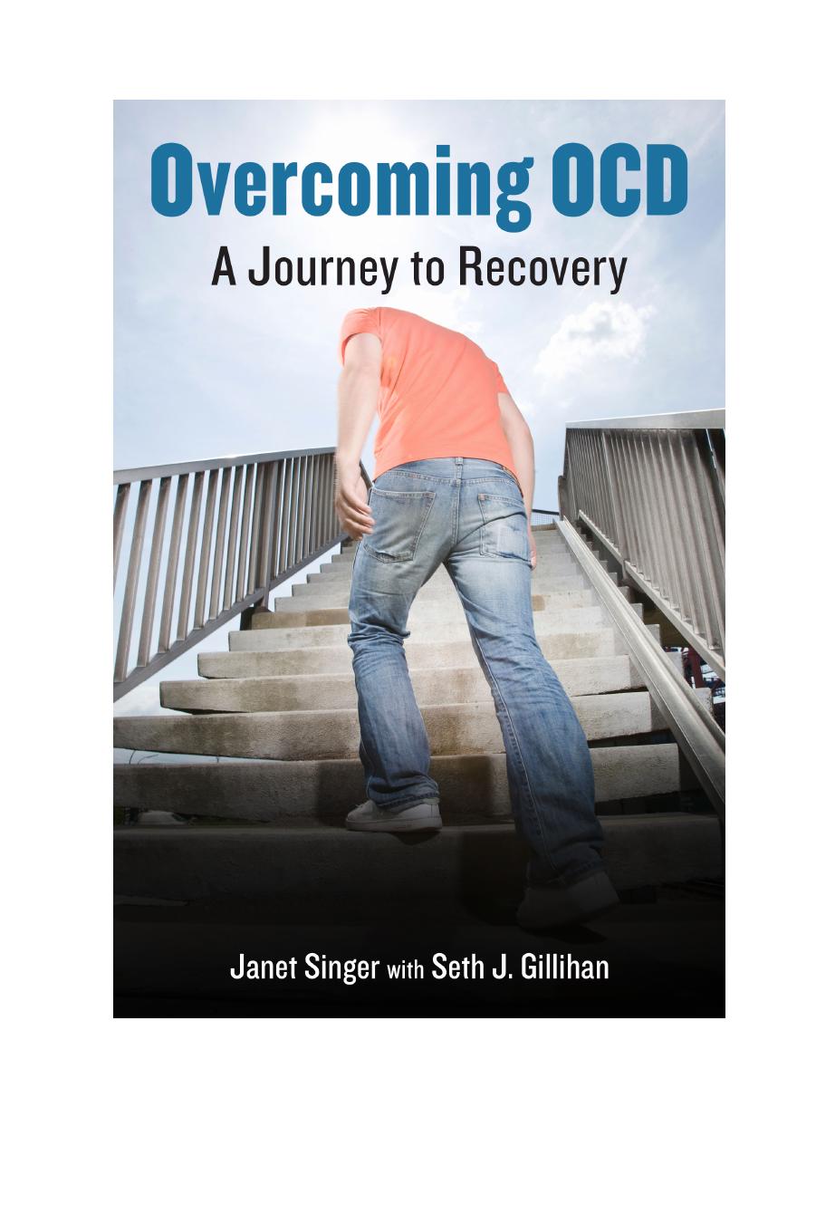 Overcoming Ocd : A Journey to Recovery (9781442239456) by Singer Janet; Gillihan Seth
