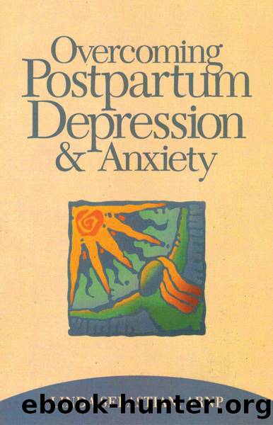 Overcoming Postpartum Depression and Anxiety by Linda Sebastian
