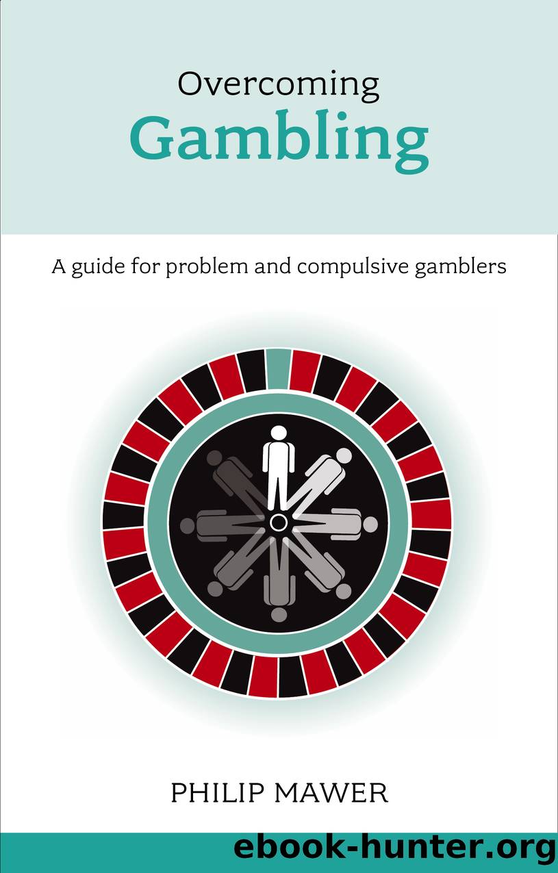 Overcoming Problem Gambling by Philip Mawer