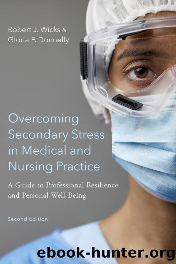 Overcoming Secondary Stress in Medical and Nursing Practice by Robert J. Wicks