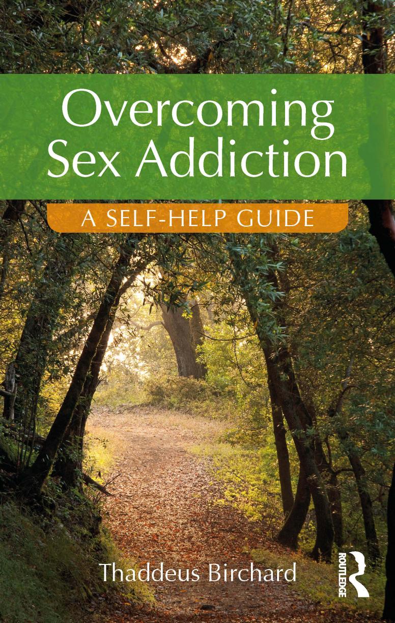 Overcoming Sex Addiction: A CBT SelfHelp Guide by Thaddeus Birchard