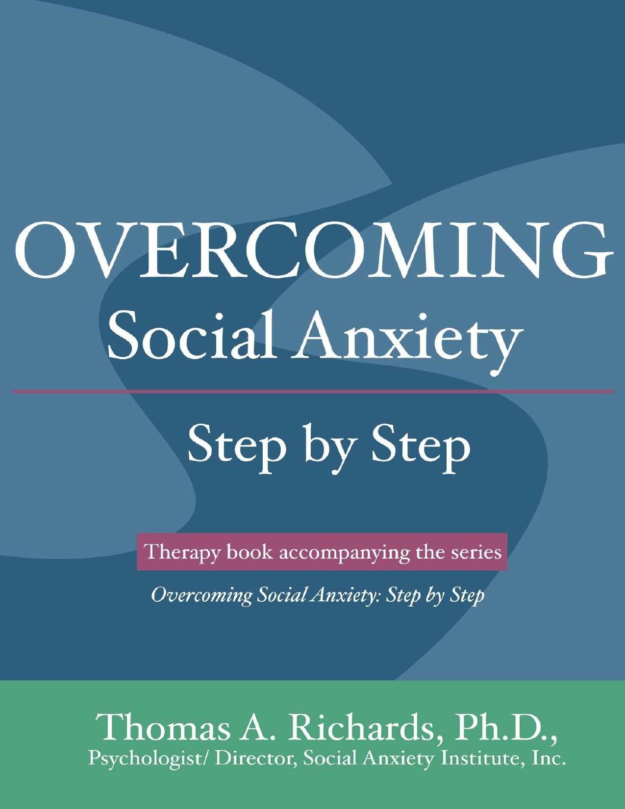 Overcoming Social Anxiety: Step by Step by Thomas Richards
