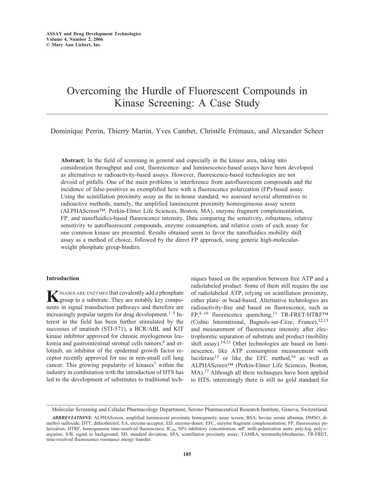 Overcoming the Hurdle of Fluorescent Compounds in Kinase Screening: A Case Study by Dominique Perrin Ph.D. Thierry Martin Yves Cambet Christèle Frémaux Alexander Scheer