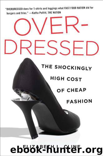 Overdressed: The Shockingly High Cost of Cheap Fashion by Cline Elizabeth L
