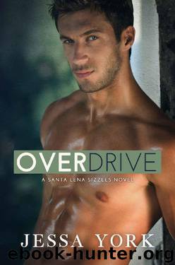Overdrive (Santa Lena Sizzles series Book 3) by Jessa York