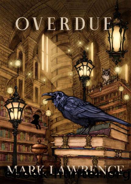 Overdue : - A Library Trilogy short story by Mark Lawrence