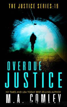 Overdue Justice by M. A. Comley