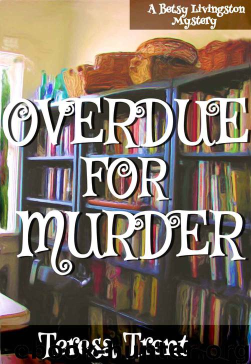 Overdue for Murder (Pecan Bayou) by Trent Teresa