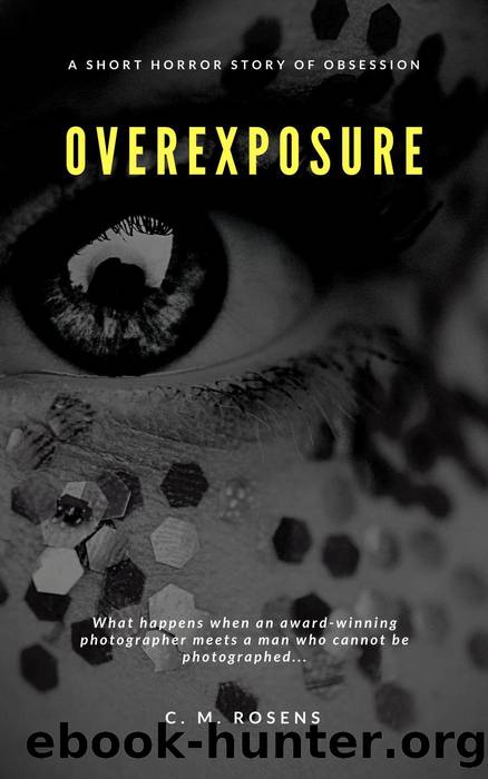 Overexposure by C. M. Rosens