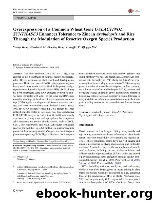 Overexpression of a Common Wheat Gene GALACTINOL SYNTHASE3 Enhances Tolerance to Zinc in Arabidopsis and Rice Through the Modulation of Reactive Oxygen Species Production by Yuange Wang & Huaihua Liu & Shuping Wang & Hongjie Li & Qingguo Xin
