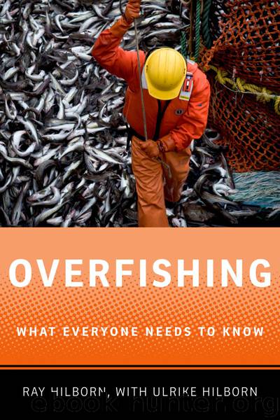 Overfishing (What Everyone Needs To Know®) by Hilborn Ray