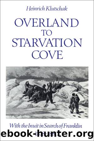 Overland to Starvation Cove by Heinrich Klutschak