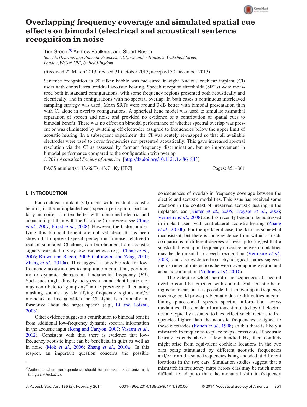 Overlapping frequency coverage and simulated spatial cue effects on bimodal (electrical and acoustical) sentence recognition in noise by Tim Green a) Andrew Faulkner and Stuart Rosen