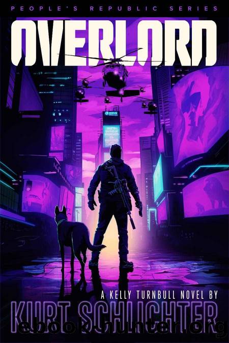 Overlord (Kelly TurnbullPEOPLE'S REPUBLIC Book 8) by Schlichter Kurt