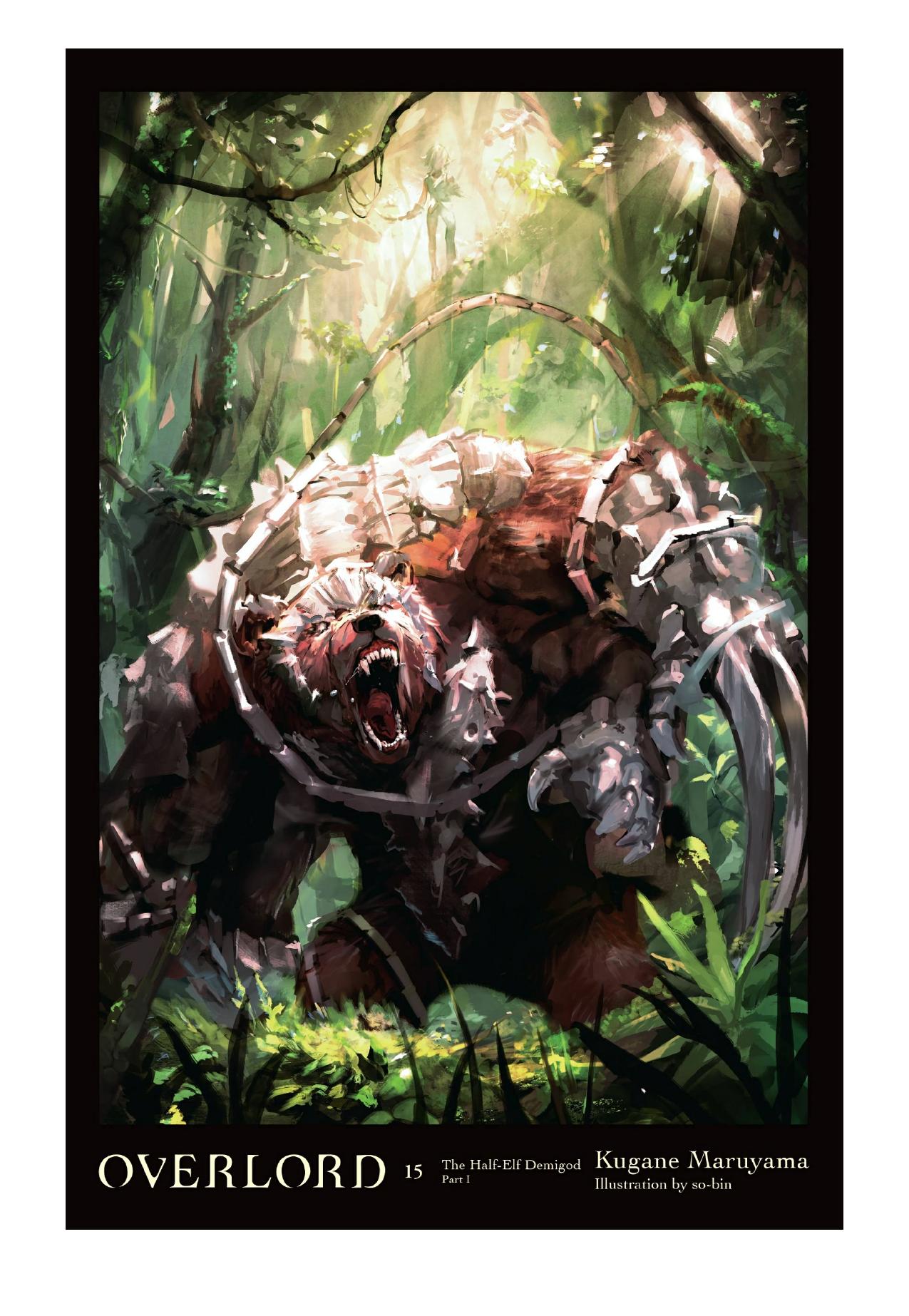 Overlord, Vol. 15: The Half-Elf Demigod Part I by Kugane Maruyama & so-bin