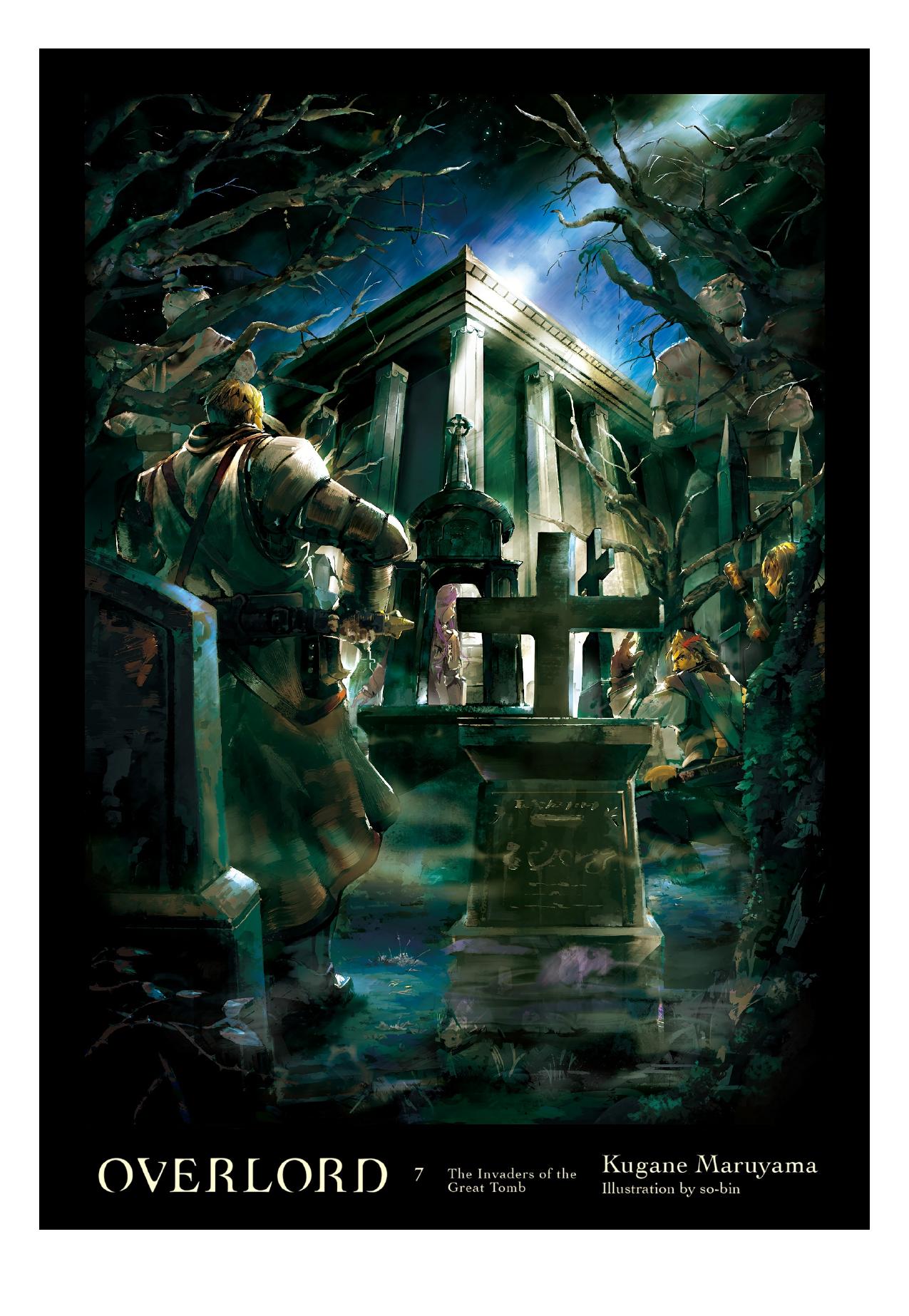 Overlord, Vol. 7: The Invaders of the Great Tomb by Kugane Maruyama & so-bin