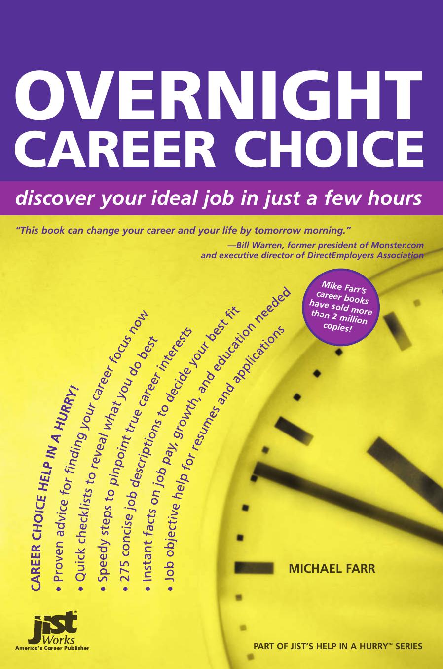 Overnight Career Choice: Discover Your Ideal Job in Just a Few Hours (Help in a Hurry) by J. Michael Farr