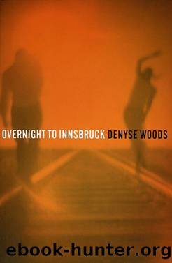 Overnight to Innsbruck by Denyse Woods