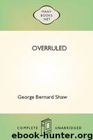 Overruled by George Bernard Shaw