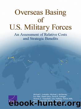 Overseas Basing of U.S. Military Forces: An Assessment of Relative Costs and Strategic Benefits by unknow