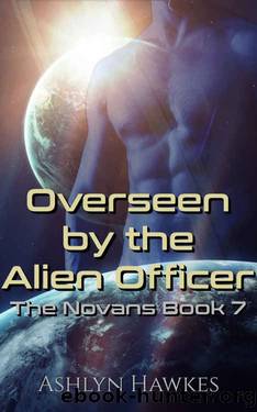 Overseen by the Alien Officer by Ashlyn Hawkes