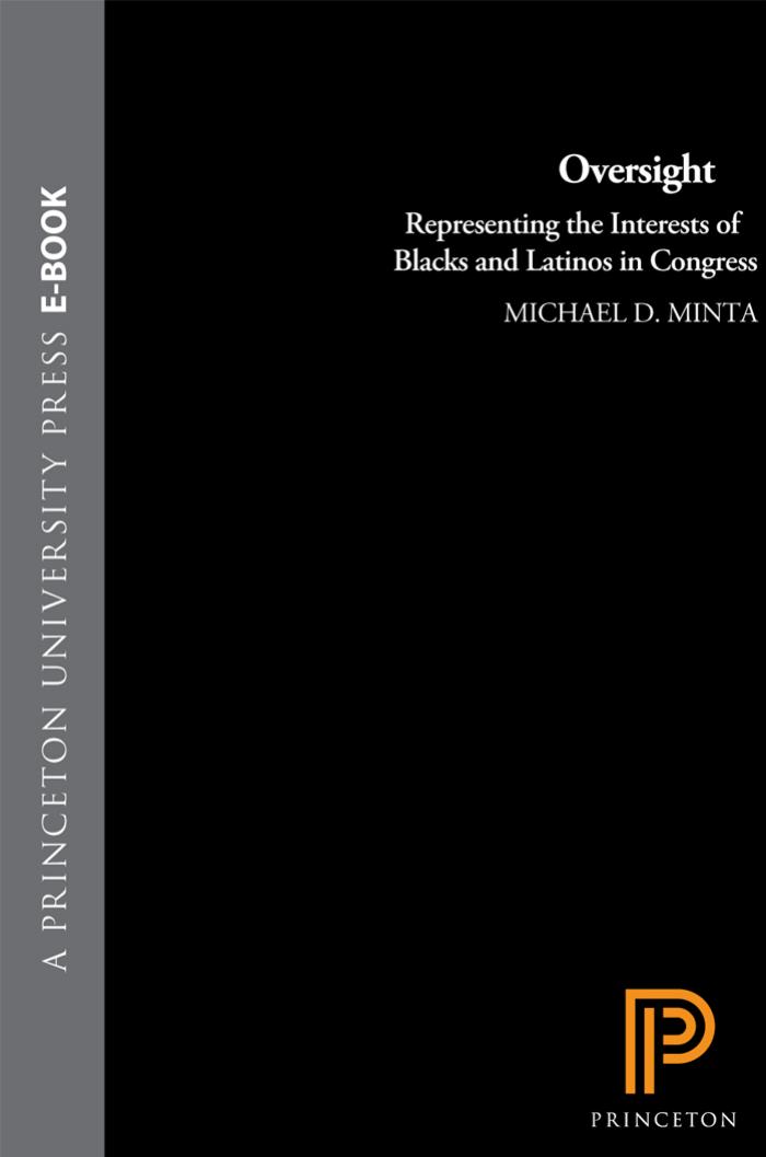 Oversight: Representing the Interests of Blacks and Latinos in Congress by Michael D. Minta