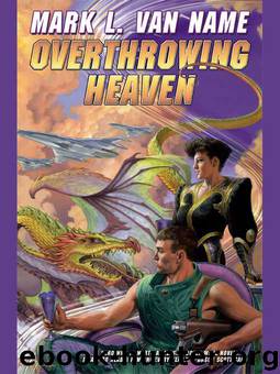 Overthrowing Heaven by Mark L. Van Name
